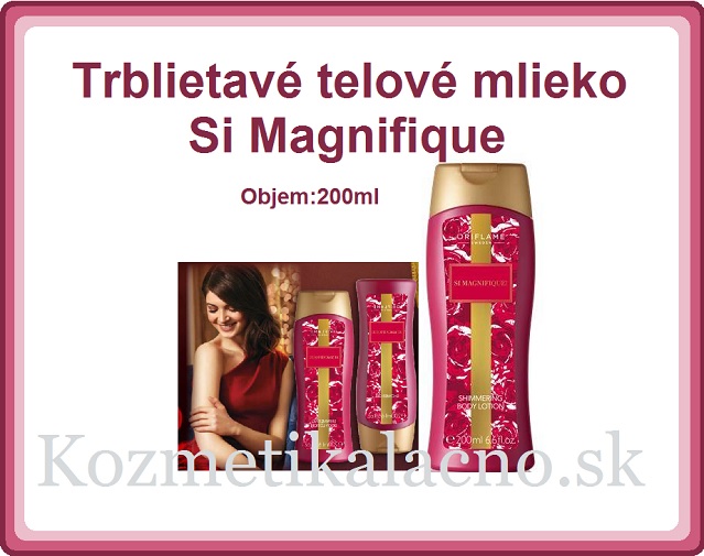 Trblietavé telové mlieko Si Magnifique