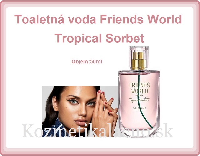 Toaletná voda Friends World Tropical Sorbet