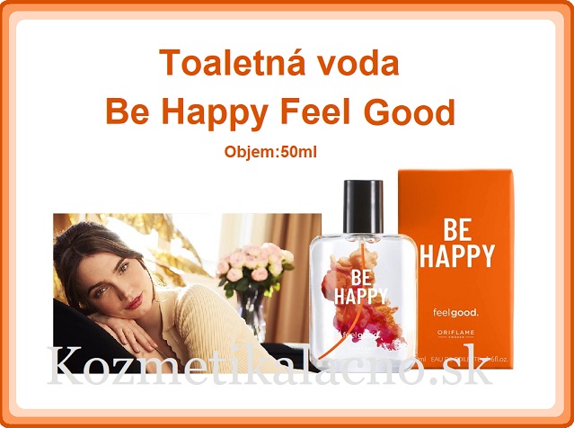 Toaletná voda Be Happy Feel Good