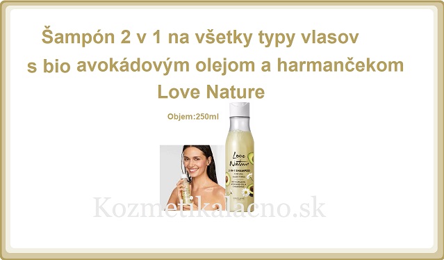 Šampón 2 v 1 na všetky typy vlasov s bio avokádovým olejom a harmančekom Love Nature