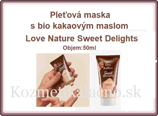 Pleťová maska s bio kakaovým maslom Love Nature Sweet Delights