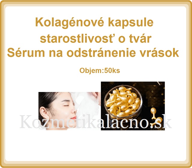 Kolagénové kapsule,starostlivosť o tvár,sérum na odstránenie vrások