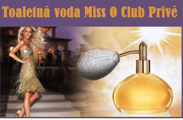 Toaletná voda Miss O Club Privé.