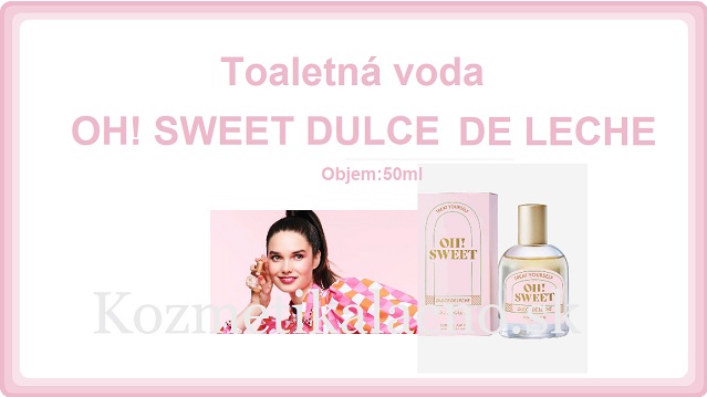 Toaletná voda OH! SWEET DULCE DE LECHE